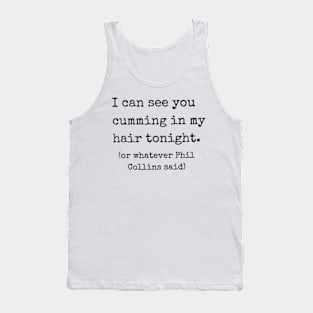 Phil Collins Quotes Tank Top